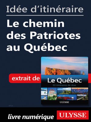 cover image of Idée d'itinéraire--Le chemin des Patriotes au Québec